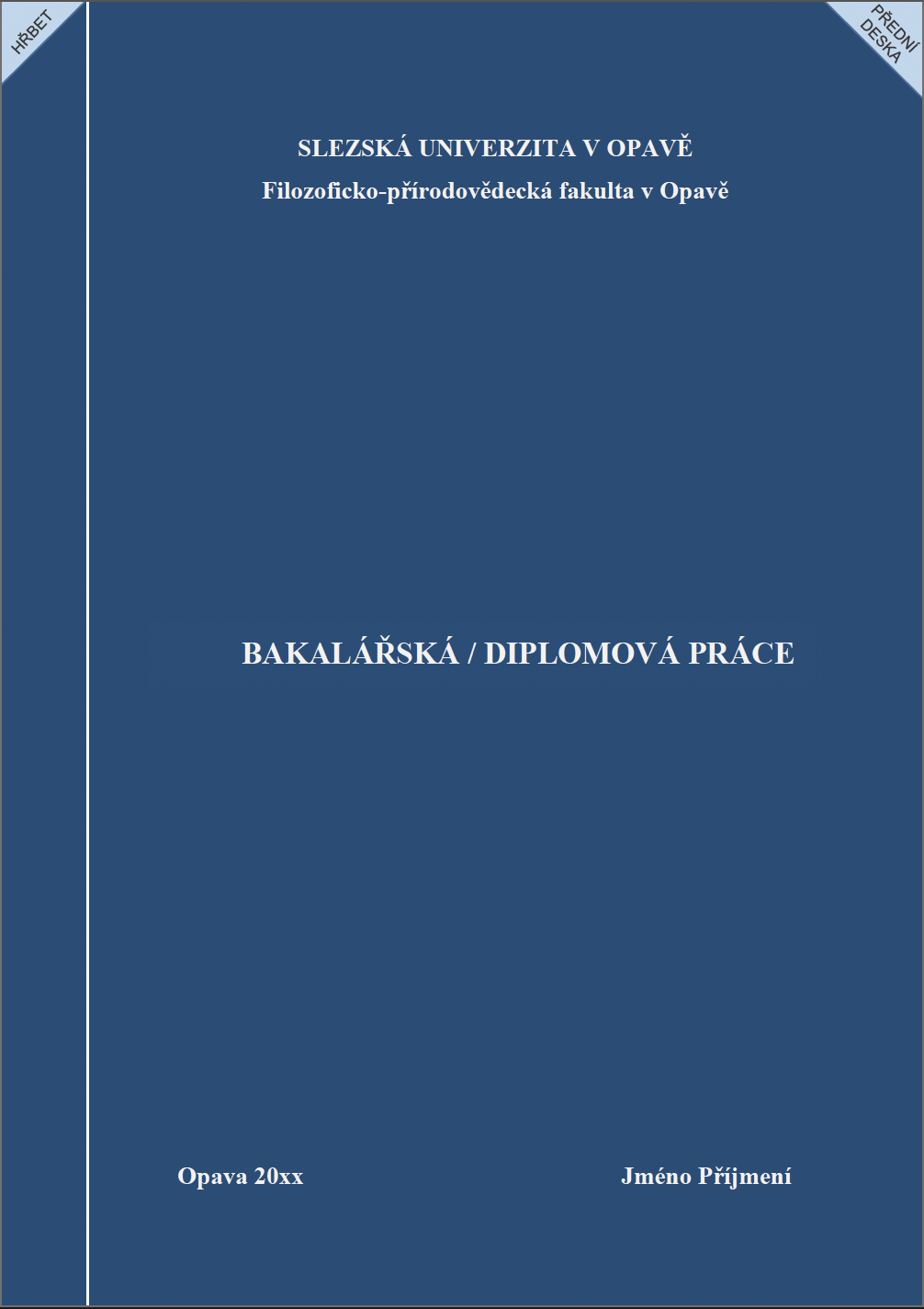 Vzor desek SLEZSKÁ UNIVERZITA V OPAVĚ Filozoficko-přírodovědecká fakulta v Opavě Vazbičov.png