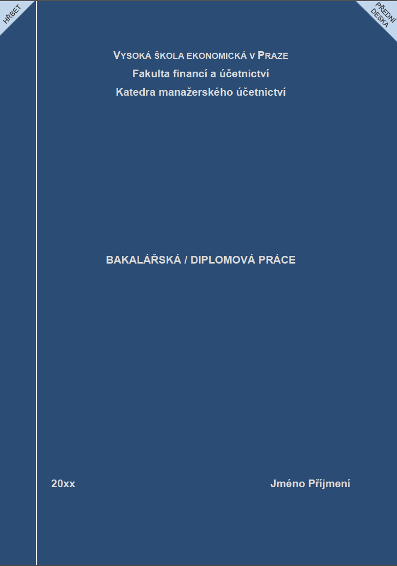 Vzor desek Vysoká škola ekonomická v Praze Fakulta financí a účetnictví Katedra manažerského účetnictví  Vazbičov.png